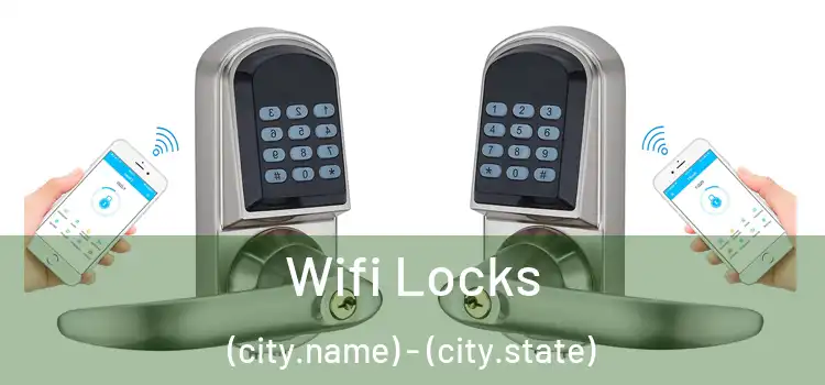  Wifi Locks (city.name) - (city.state)